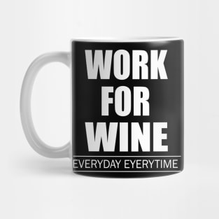 Work for Wine Mug